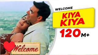 Kiya Kiya | Full Audio | Welcome Movie | Akshay Kumar, Katrina Kaif, Nana Pat...