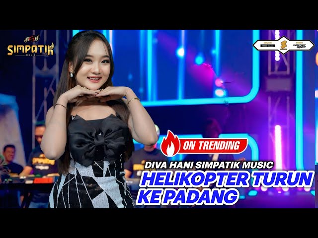 Helikopter turun ke padang - IDOL IDOL - DIVA HANI - SIMPATIK MUSIC