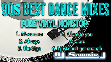 90s BEST DANCE MIXES PURE VINYL NONSTOP DJ SAMMIE J