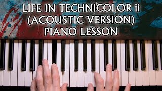 How to play Coldplay - Life In Technicolor ii (Acoustic Version) on piano