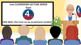 CNA Skills Classroom Lecture: Peri Care