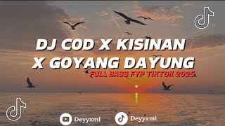DJ COD X KISINAN X GOYANG DAYUNG FULL BASS 🎧🔊