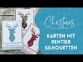 Weihnachtskarten mit einer Rentier Silhouette selber basteln