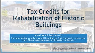 Historic Tax Credits Seminar for the Rehabilitation of Historic Buildings by Historic Hawaii Foundation 127 views 5 months ago 2 hours, 50 minutes