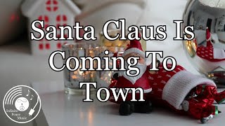 Santa Claus Is Coming To Town w/ Lyrics - Willie Nelson Version