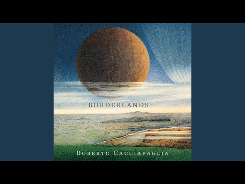 Roberto Cacciapaglia - Borderlands