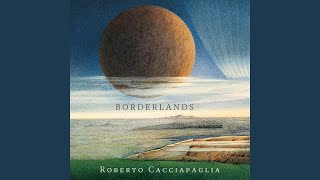 Borderlands - Roberto Cacciapaglia