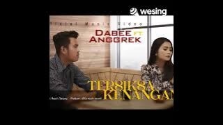 Tersiksa Kenangan Dabee ft Anggrek