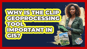 Why Is the Clip Geoprocessing Tool Important in GIS?