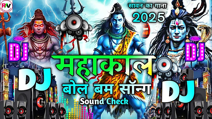 🚩 MAHAKAL SONG DJ REMIX | Bol Bam 🚩 Mahakal Song Sound Check | DJ Competition Mahakal Song| DJ Song