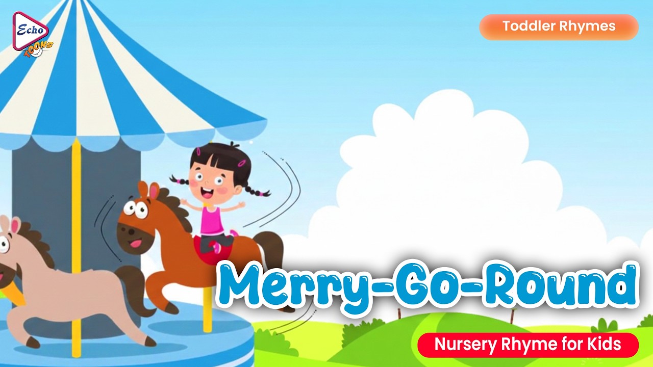 Merry-Go-Round | Classic Toddler Nursery Rhymes | Echo Toons - YouTube