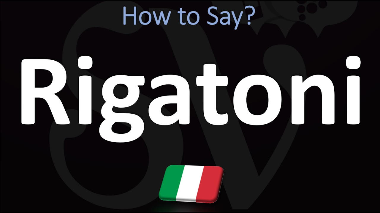How to Pronounce Rigatoni? Italian Pasta, Pronunciation Guide YouTube