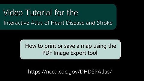Atlas of Heart Disease and Stroke: How to use the PDF Image Export tool