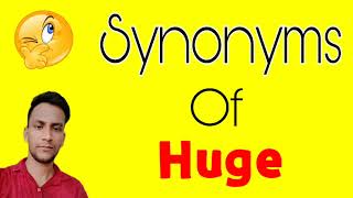 Huge ka synonym | Huge synonym | synonyms of Huge