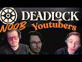 Deadlock Noob follows Youtubers advice!