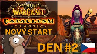 Cataclysm Classic | NOVÝ START | Honzaj | DEN #2 | World of Warcraft CZ Gameplay