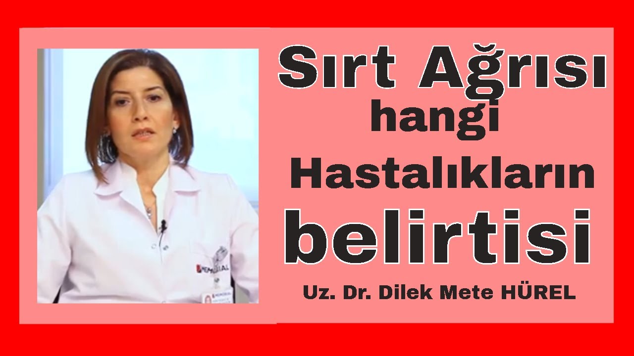 Sırt Ağrısı hangi Hastalıkların belirtisi