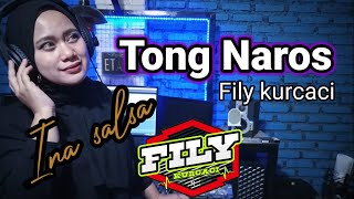 TONG NAROS - INA SALSA feat FILY KURCACI