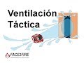 f2f Ventilación táctica #1, conceptos básicos.
