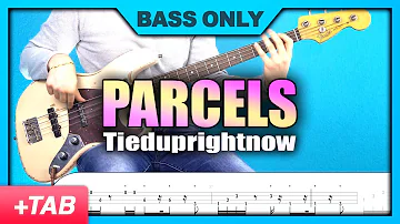 Parcels - Tieduprightnow | Bass Only + Tabs