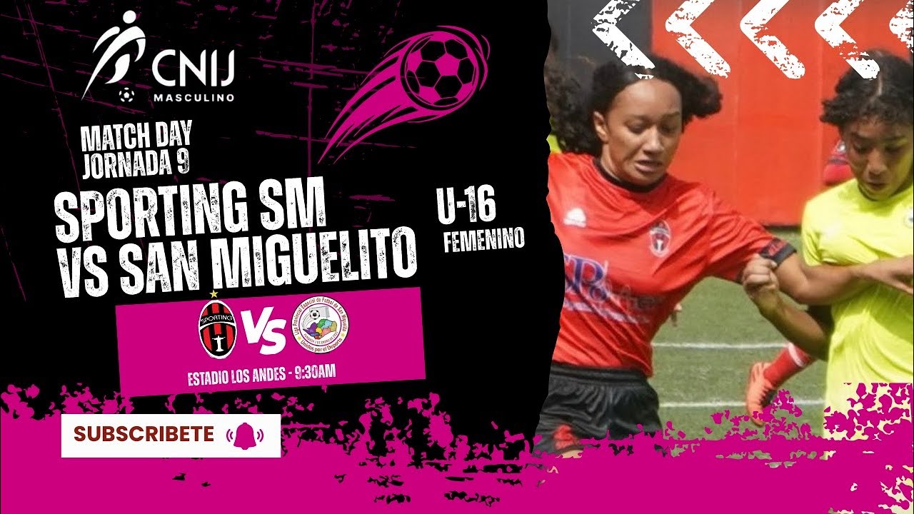 SPORTING SM VS SAN MIGUELITO - C.N. INFANTO JUVENIL - FEMENINO U16