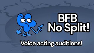 Voice Acting Auditions For Bfb No Split