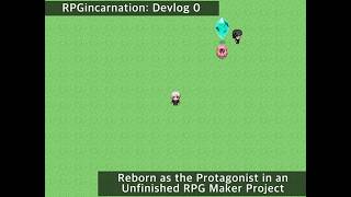 RPGincarnation Devlog 0: Reborn as the Protagonist in an Unfinished RPG Maker Project