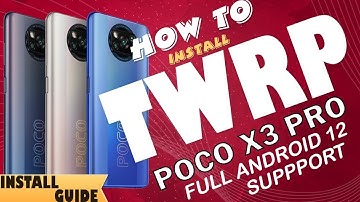 POCO X3 Pro TWRP With Complete Android 12 Support & Decryption | Step By Step Install Guide