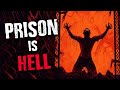 Prison Is H*ll