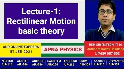 Lecture-1:Rectilinear Motion basic theory by RKH Sir