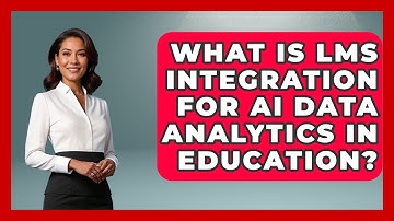 What Is LMS Integration For AI Data Analytics In Education? - Safe AI for The Classroom