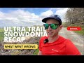 Ultra trail snowdonia 100 mile recap
