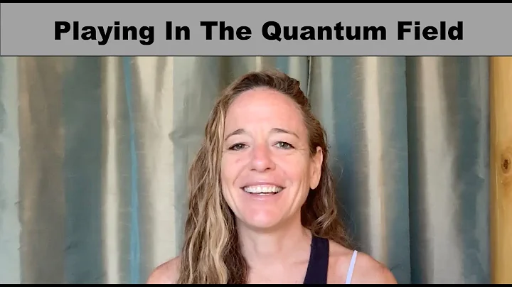 Playing In The Quantum Field