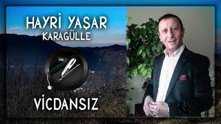 Hayri Yaşar Karagülle - Vicdansız ✔