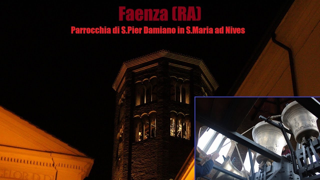 Le campane di Faenza (RA) - Parrocchia di S.Pier Damiano in S.Maria ad Nives