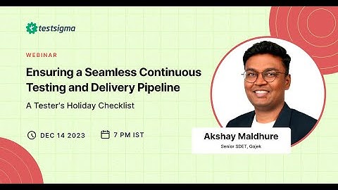 [Webinar]Ensuring a Seamless Continuous Testing and Delivery Pipeline