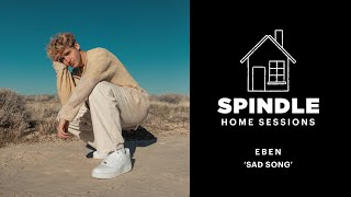 Spindle Home Sessions: Eben &#39;Sad Song&#39;