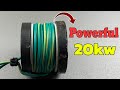 I turn 2 Biggest Permanent Magnet And 2 Pvc Copper Wire Into 20/kw Generator 2022