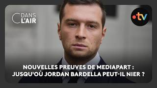 Nouvelles preuves de Mediapart : jusqu'où Jordan Bardella peut-il nier 
