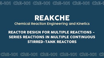 Reactor Design for Multiple Reactions- Series Reactions in Multiple Continuous Stirred-tank Reactors