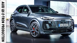 2025 Audi Q6 e-tron Production: How are Audi electric SUVs Made