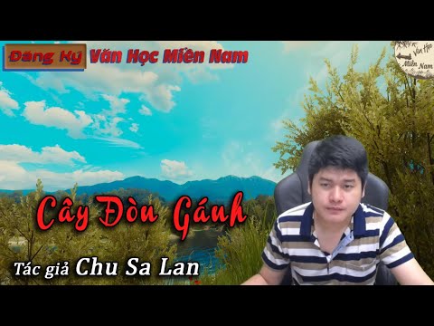 Video Truyện ngắn Cây Đòn Gánh - Tác giả Chu Sa Lan | Văn... - youtube