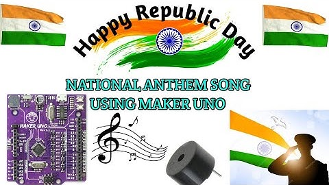 National Anthem using MAKER UNO