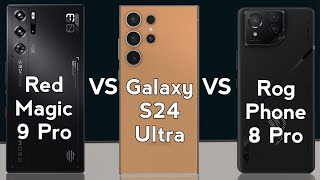 Red Magic 9 Pro vs Samsung S24 Ultra vs Rog Phone 8 Pro