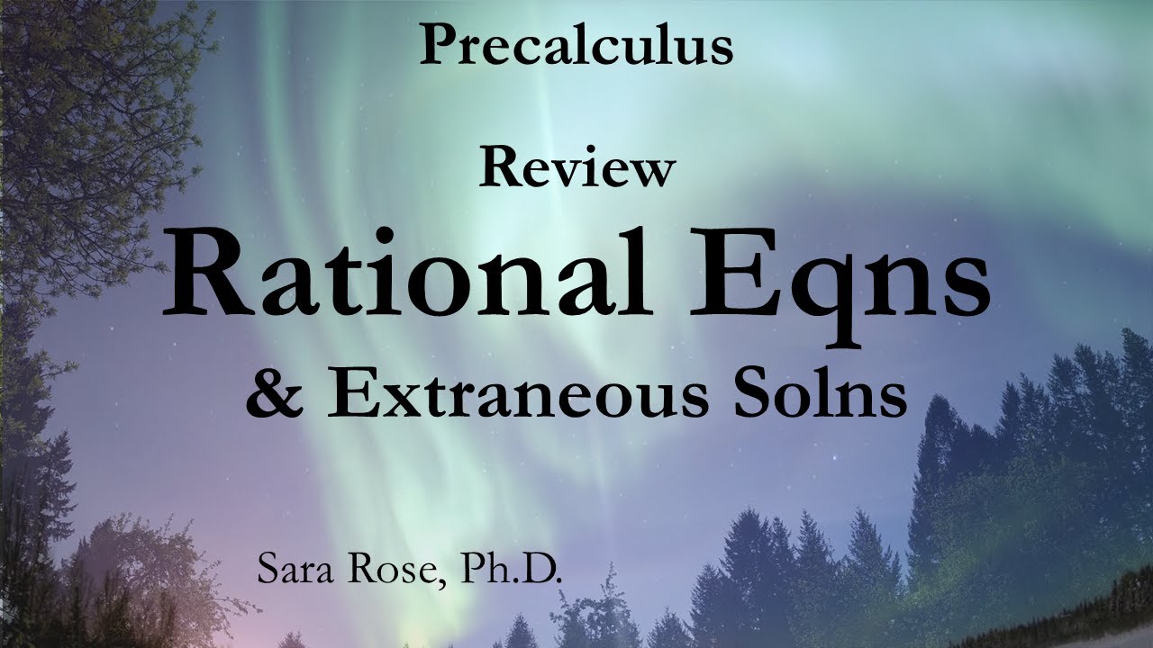 Solving Rational Equations with Extraneous Solutions (Precalculus ...