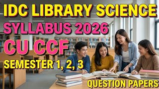 IDC Library Science Syllabus 2026 CU CCF Semester 1, 2, 3 | CU Library Science Syllabus and Quest...