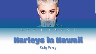 Katy Perry - Harleys in Hawaii (Lyrics)