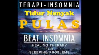 Download Lagu TERAPI INSOMNIA DENGAN CEPAT. HATI TENANG, TIDUR NYENYAK, PULAS. BANGUN SEGAR BUGAR.