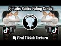 DJ GADIS BALIKU DJ GADIS BALI PALING CANDU VIRAL TIKTOK TERBARU 2025