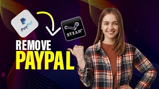 How to remove PayPal from Steam (Full Guide)